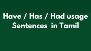 Have / Has /Had usage Tamil sentences