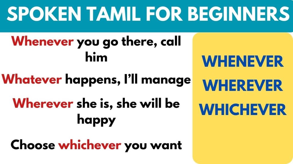 Whatever / Wherever / Whenever" usage sentences in Tamil